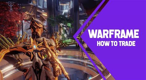 How To Trade, Buy And Sell Items In WARFRAME .
